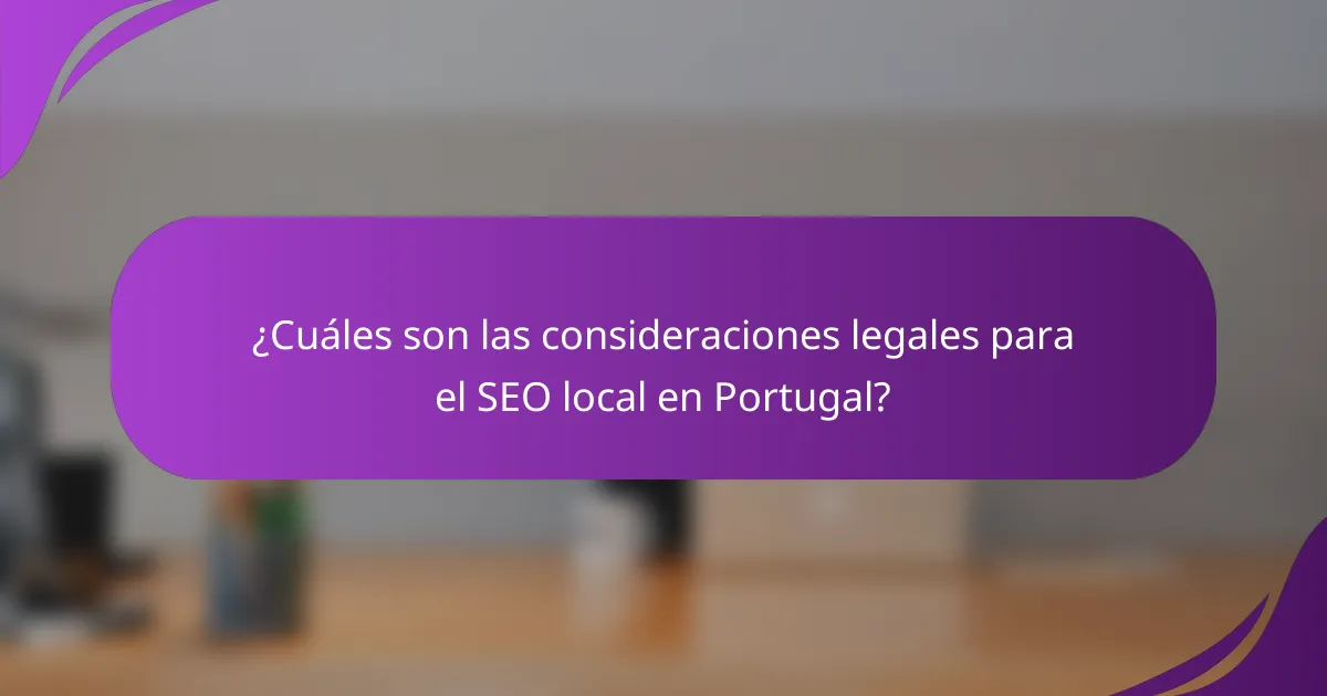 ¿Cuáles son las consideraciones legales para el SEO local en Portugal?